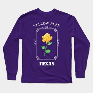 Yellow Rose of Texas Long Sleeve T-Shirt